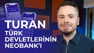 Orta Asyanın Neobankı Olmayı Hedefleyen Yerli Girişim Turanın Hikayesi