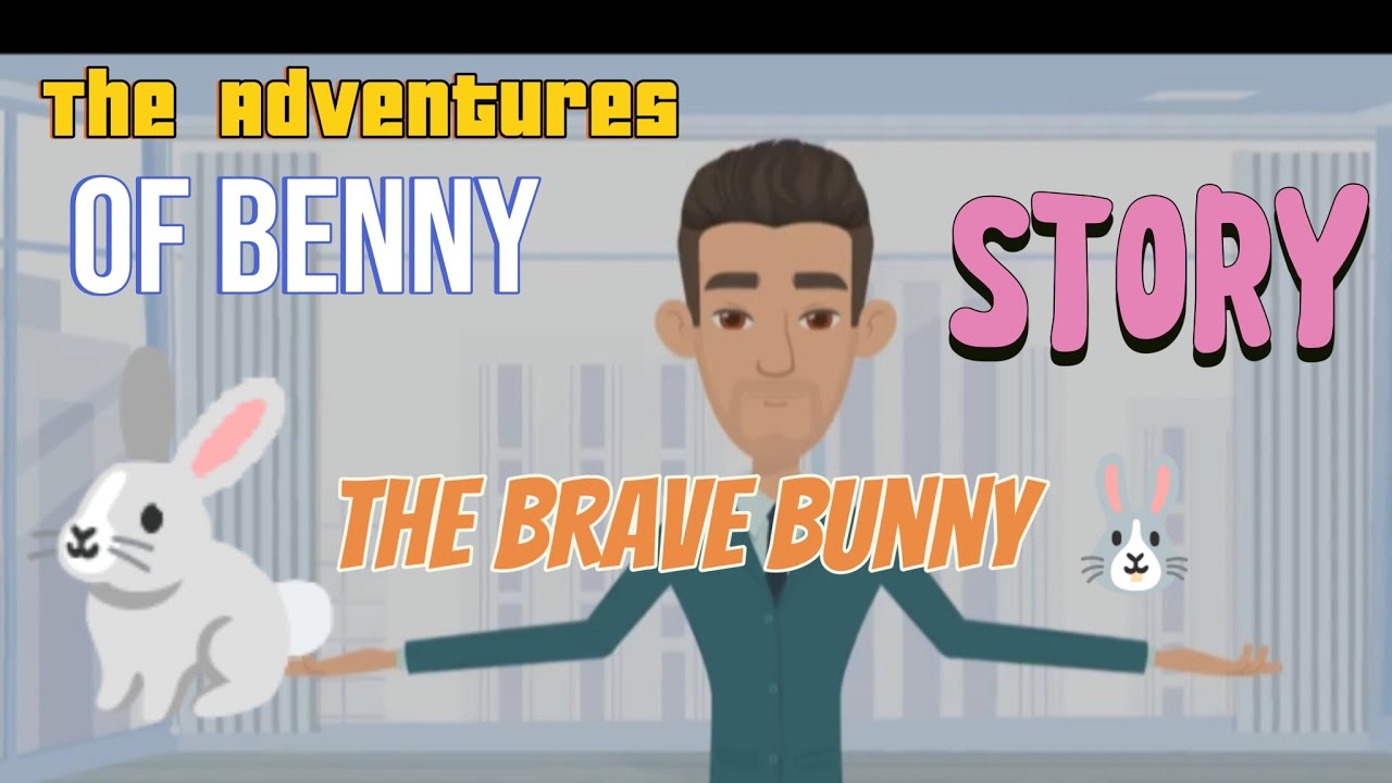 The Adventures of Benny the Brave Bunny 🐰🐰🐰 #youtubestory - YouTube