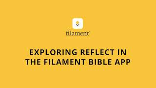 Filament App and Bible - How to Explore "Reflect" screenshot 5