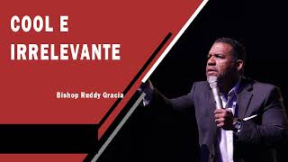 Rudy Gracia 2024  COOL E IRRELEVANTE   Noche de Servicio