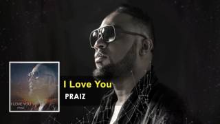 Praiz - I Love You Official Song chords