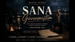 Deniz Tüzün-Sana Güvenmiştim(Lyric Video)