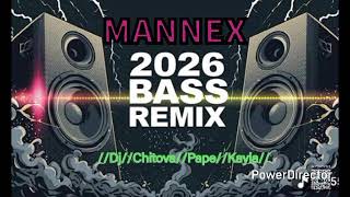 new Mannex 2026 Bassremixby Dj Chitova Pape Kayla Mixtapes  