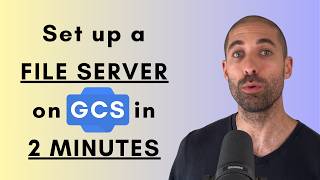 Set up a File Server on GCS in 2 minutes (SIMPLE, FAST, CHEAP, RELIABLE)