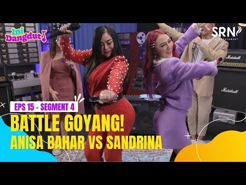 Ini Dangdut Season 01Ⅰ Episode 15 - Anisa Bahar & Sandrina (Segment 4) #IniDangdut