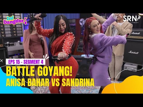 Ini Dangdut Season 01Ⅰ Episode 15 - Anisa Bahar &amp; Sandrina (Segment 4) #IniDangdut