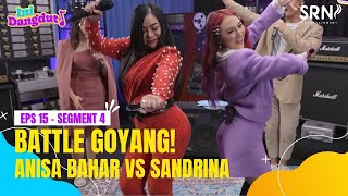 Ini Dangdut Season 01Ⅰ Episode 15 - Anisa Bahar & Sandrina (Segment 4) #IniDangdut