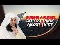 During A Flight, Do You Think About This? | Mufti Menk