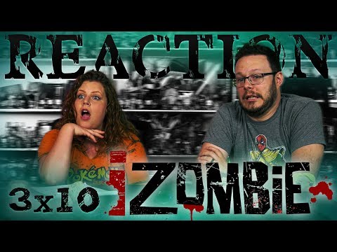 iZombie 3x10 REACTION!! "Return of the Dead Guy"