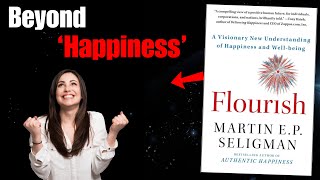 Flourish: This Book Goes Beyond Happiness to a State of "Flourishing" | Full Book Summary