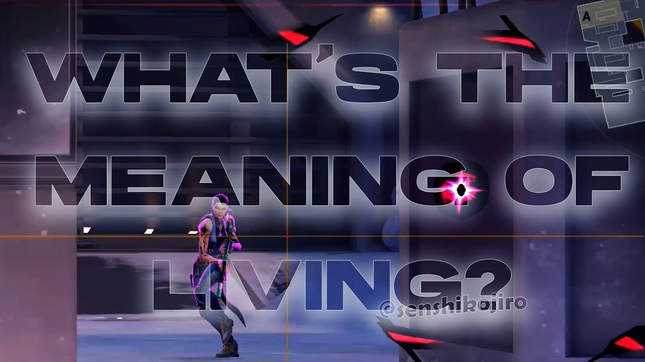 what-s-the-meaning-of-living-takayan-senshi-kojiro-valorant-montage