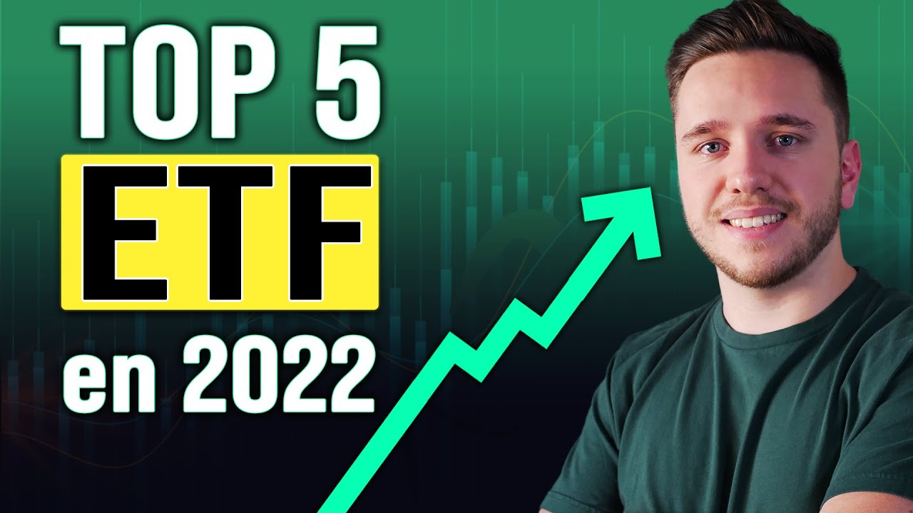 TOP 5 des ETF en Bourse pour 2022 (PEA & CTO) - YouTube