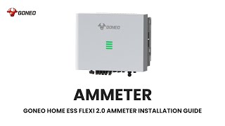 GONEO Home ESS Flexi 2 0 Ammeter Installation Guide