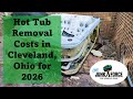 Hot Tub Removal Costs in Cleveland Ohio for 2026