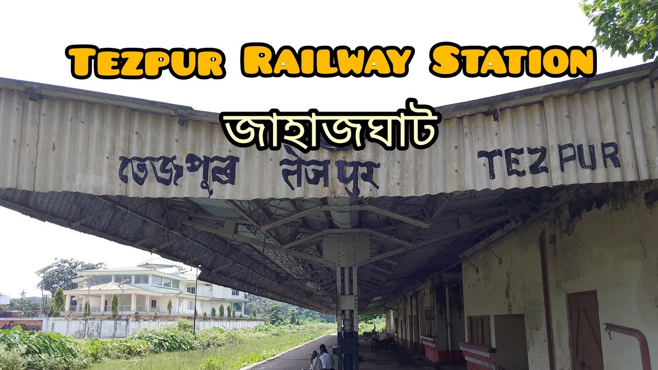 Tezpur Railway Station,Jahazghat,-------sonitpur vlogs