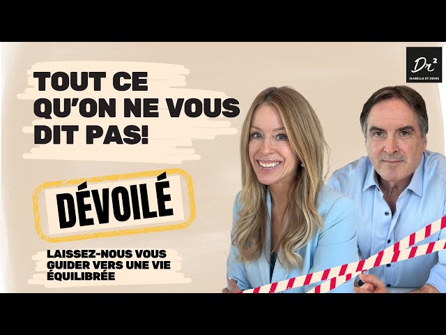 Tout ce qu'on ne vous dit pas! - Webinaire Isabelle Huot et Denis Boucher