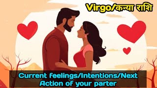 Virgo ♍ कन्या "Current Feelings/Intentions/Action of your person" Love Tarot Reading #kanya#virgo