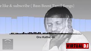 Video thumbnail of "oru kathal en |bass boosted |tamil hd songs|ilayaraja hq songs|"