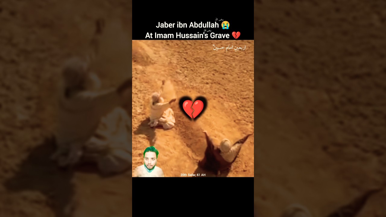 Jaber ibn Abdullah at Karbala 💔 Imam Hussain’s Grave 😭 