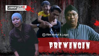 FILM HOROR LAGA II PREWANGAN ( Labruk Film Production LFP)