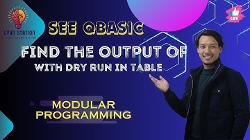 Find the Output of with dry run in table | Modular Programming | Class 10 Qbasic | Sushan Hada