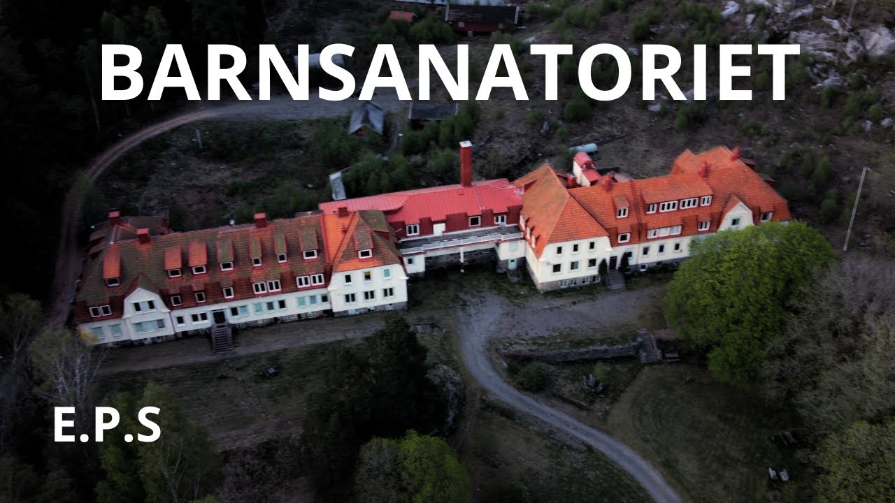 UTFORSKAR STORA BARNSANATORIUMET | ABANDONED CHILDREN'S SANATORIUM