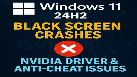 🚨 Fixing Windows 11 24H2 Black Screen Crashes – Nvidia Driver & Anti-Cheat Issues Explained!