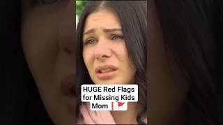 HUGE Red Flags for Mom of Missing Kids Jack Lilly Sullivan