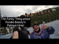 The funny thing about foodie beautys pattaya hotel