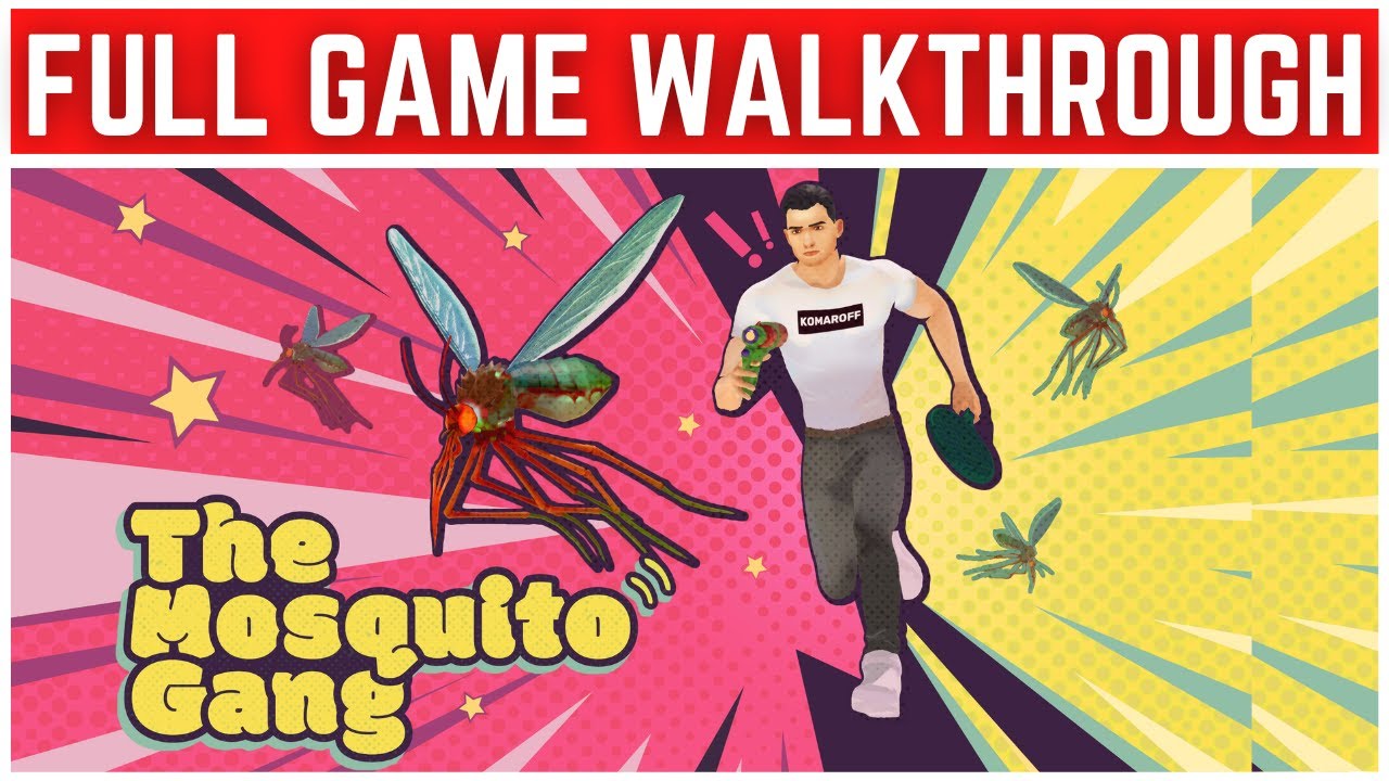 The Mosquito Gang Full Gameplay Walkthrough