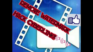 ✔Remove Watermark and Hack Cyberlink without Lucky Patcher!!👍👍