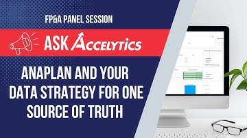Anaplan and Data Strategy for One Source of Truth | Ask Accelytics - FP&A Experts