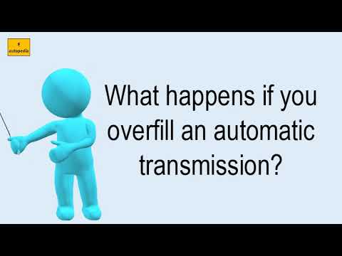 Video: Apa yang terjadi jika Anda mengisi penuh transmisi otomatis Anda?