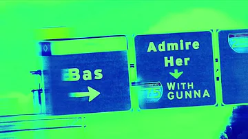Bas - Admire her (Feat. Gunna) (Prod. Leek) Unreleased remix