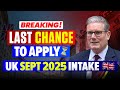 UK Sept 2025 Intake: Last Chance to Apply - Step-by-Step Guide for Late Applicants! ⏳