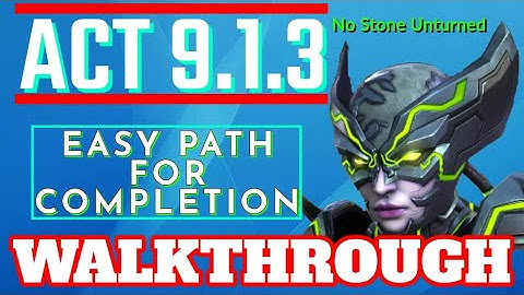 Act 9.1.3 Easy Path Completion Walkthrough | No Stone Unturned | Marvel Contest of Champions