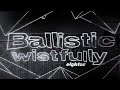 Impossible  ballistic wistfully by eightos
