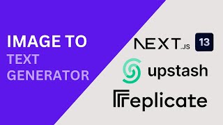 Build an AI Image to Text Generator using Next.js 13, Upstash Redis and Replicate screenshot 4