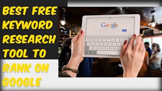 Best Keyword Research Tool For Free To Rank on Google 2024 Best Keyword Research Tool