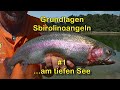 Grundlagen des Sbirolinoangelns #1 ...am tiefen See