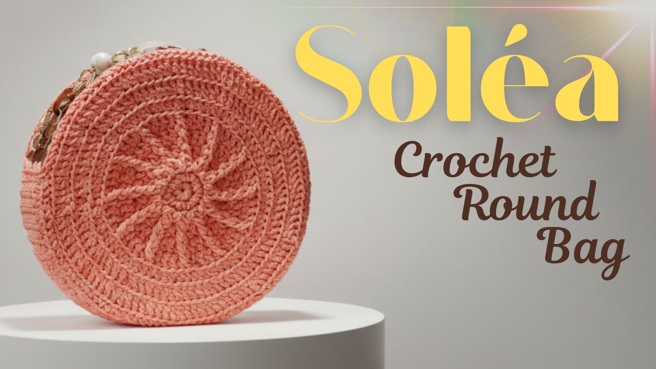 Tutorial para realizar el bolso a ganchillo Solèa inspirado en el sol.