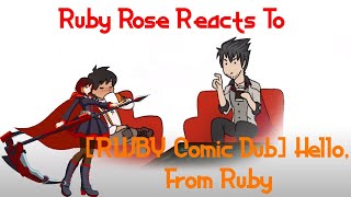 Ruby Rose Reacts To [RWBY Comic Dub] Hello, From Ruby