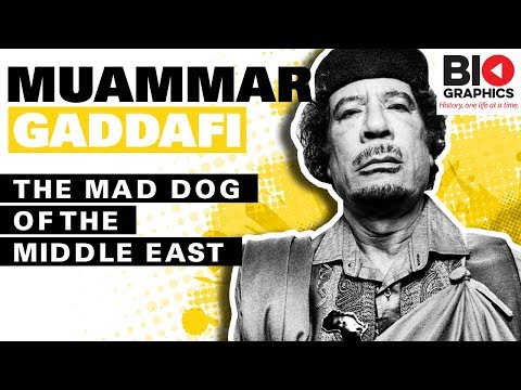 Muammar Gaddafi: The Mad Dog of the Middle East