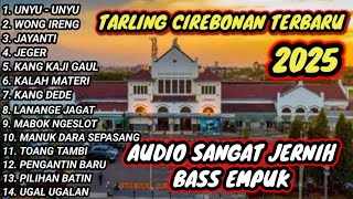TARLING CIREBONAN TERBARU 2025 || AUDIO JERNIH BASS EMPUK BANGET