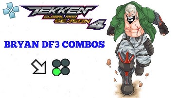 TEKKEN 7 BRYAN DF3 COMBOS (tekken global mod season 4)