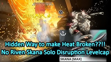 New Way to use Heat / Heat Inherit Skana / SteelPath Sedna Disruption LevelCap Run