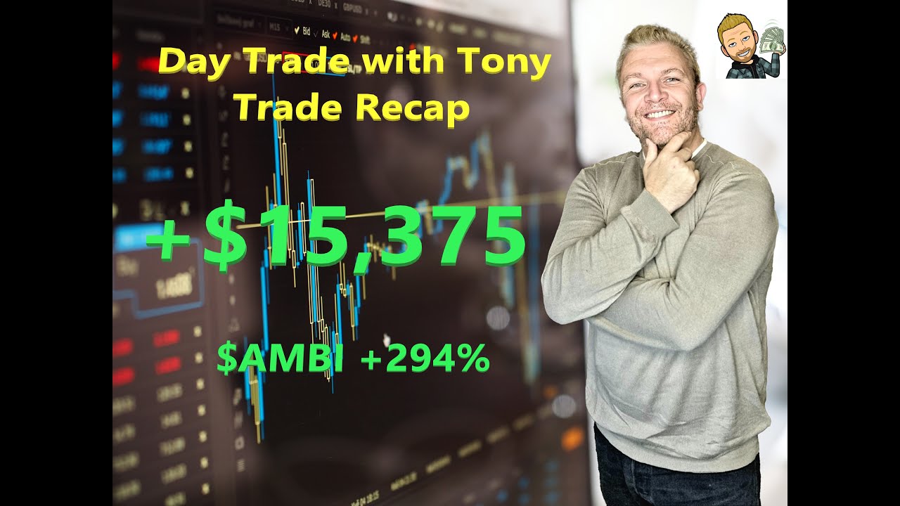 Day Trade With Tony Day Trade Recap +$15,375 $AMBI +274% $FRC $SCHW Banking Volatility