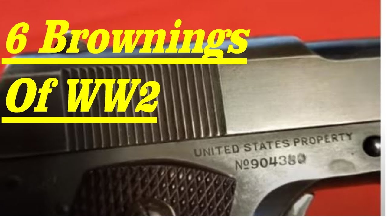JOHN BROWNING 6 Dif WW2 Pistols ALL Both Sides Used designs Colt 1911 US German 1922 Hi Power