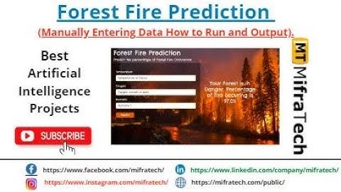 Forest Fire Prediction (How To Run And Output) - Mifratech #bestdatascienceproject#realtimeMLproject