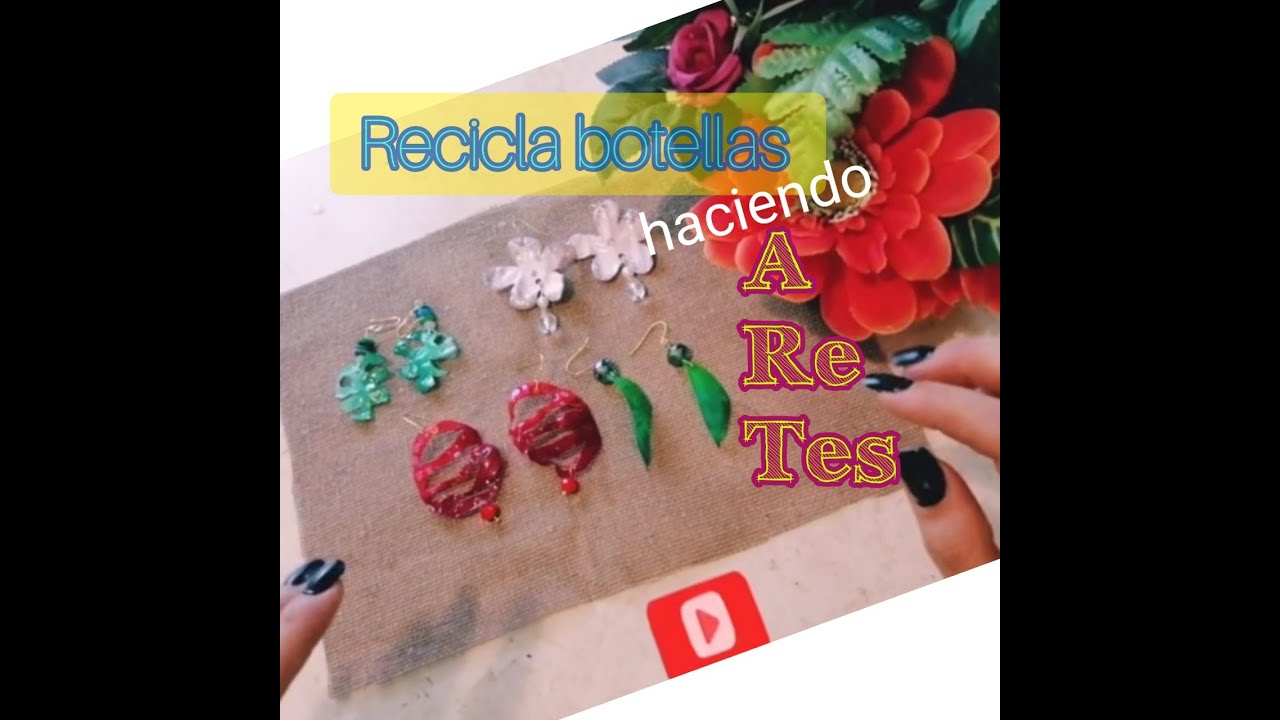 ♻️Aretes hechos con botellas de plástico